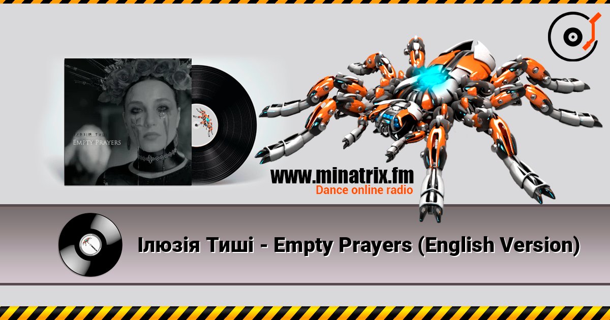 Ілюзія Тиші - Empty Prayers (English Version) 在线收听高音质 | Minatrix.FM