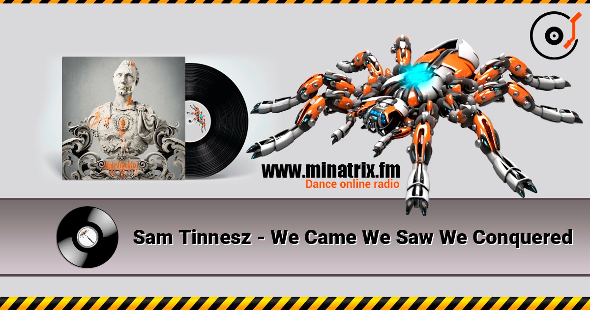 Sam Tinnesz - We Came We Saw We Conquered слушать онлайн в высоком качестве | Minatrix.FM
