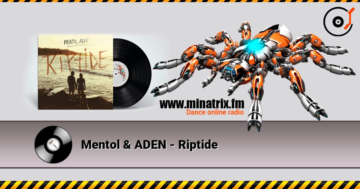 Mentol & ADEN - Riptide слушать онлайн в высоком качестве | Minatrix.FM