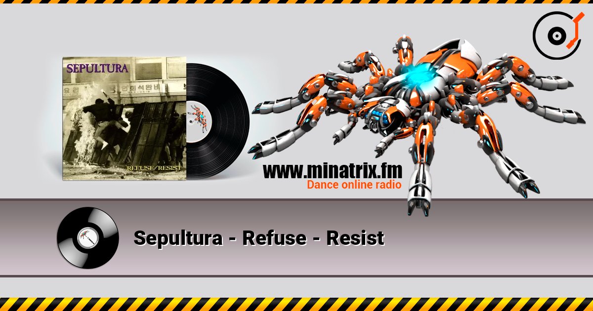 Sepultura - Refuse - Resist слушать онлайн в высоком качестве | Minatrix.FM