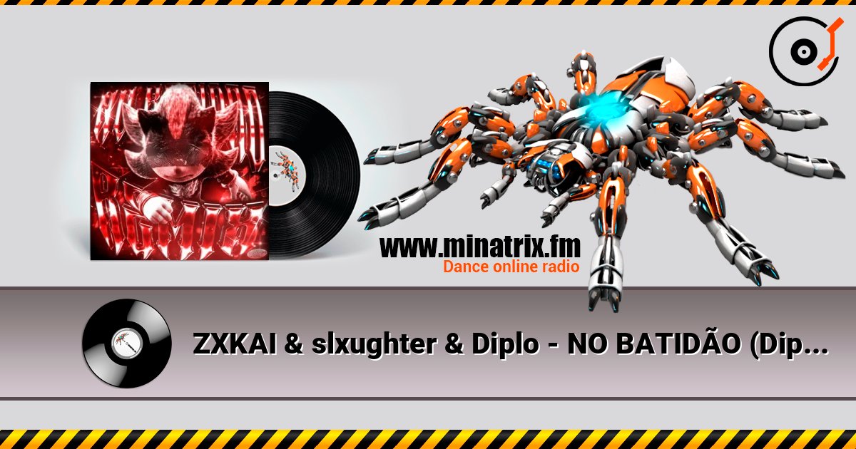 ZXKAI & slxughter & Diplo - NO BATIDÃO (Diplo & d00mscrvll Remix) 在线收听高音质 | Minatrix.FM