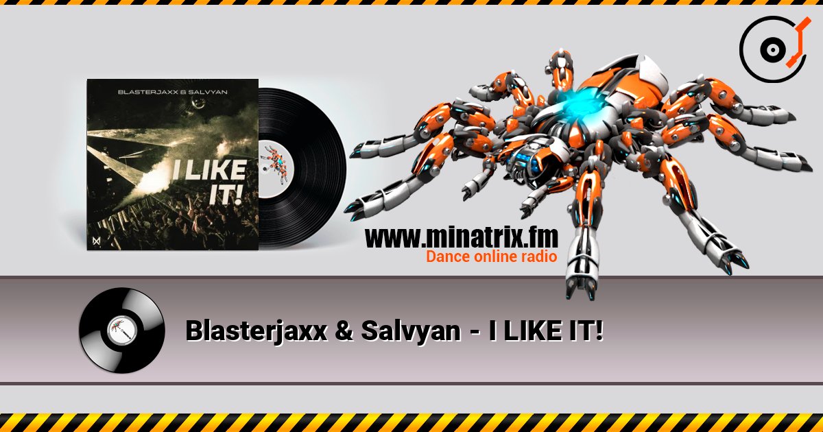 Blasterjaxx & Salvyan - I LIKE IT! escuchar en línea en alta calidad | Minatrix.FM