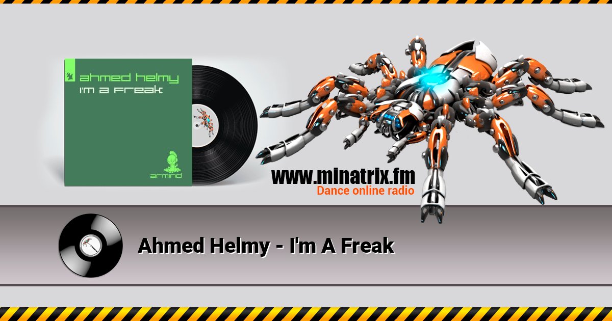 Ahmed Helmy - I'm A Freak Ahmed Helmy - I'm A Freak скачать бесплатно