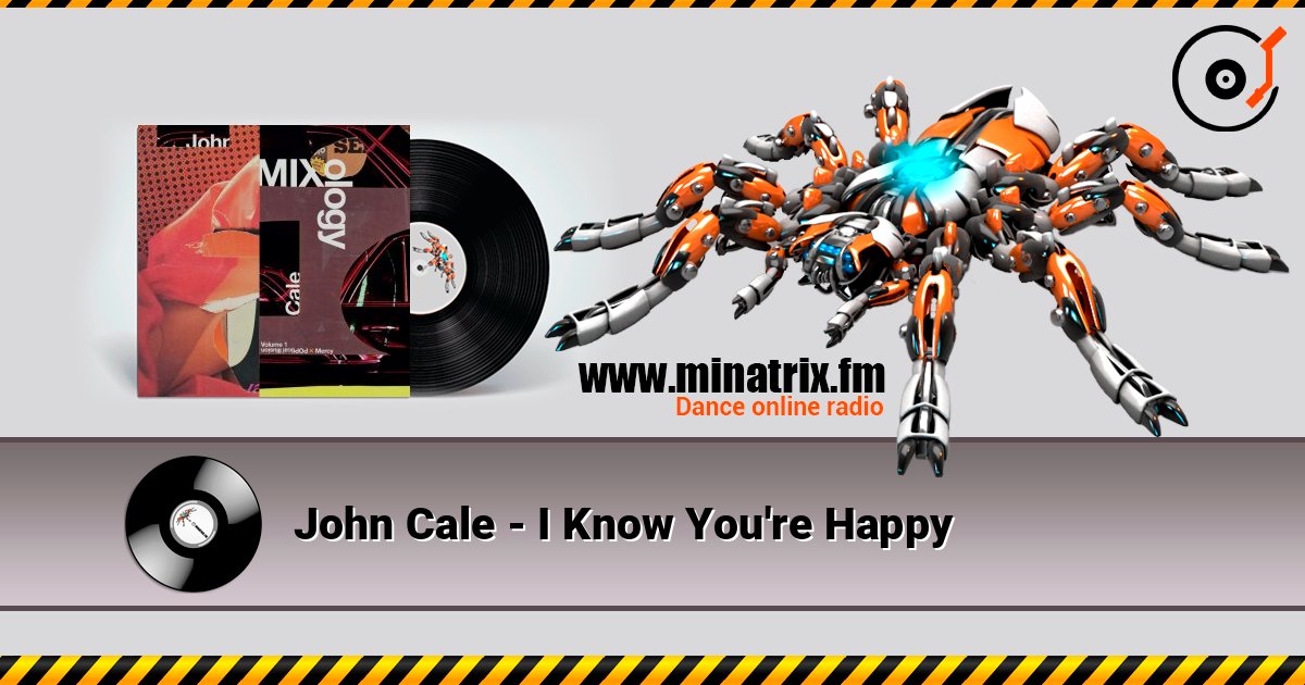 John Cale - I Know You're Happy online in hoher Qualität hören | Minatrix.FM