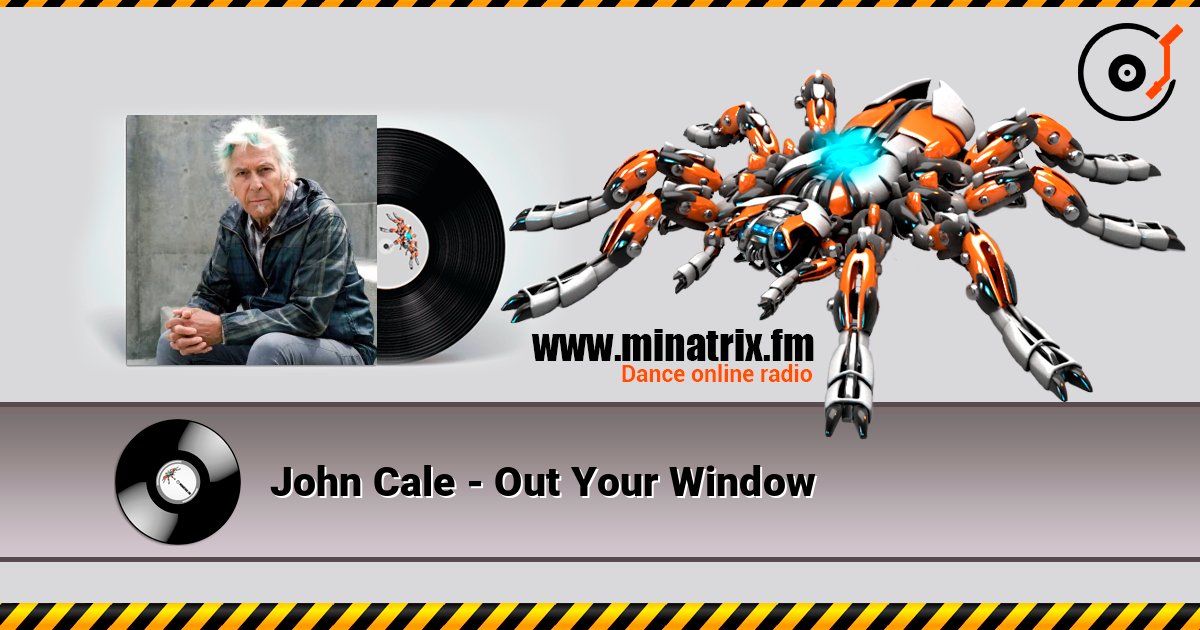 John Cale - Out Your Window online in hoher Qualität hören | Minatrix.FM