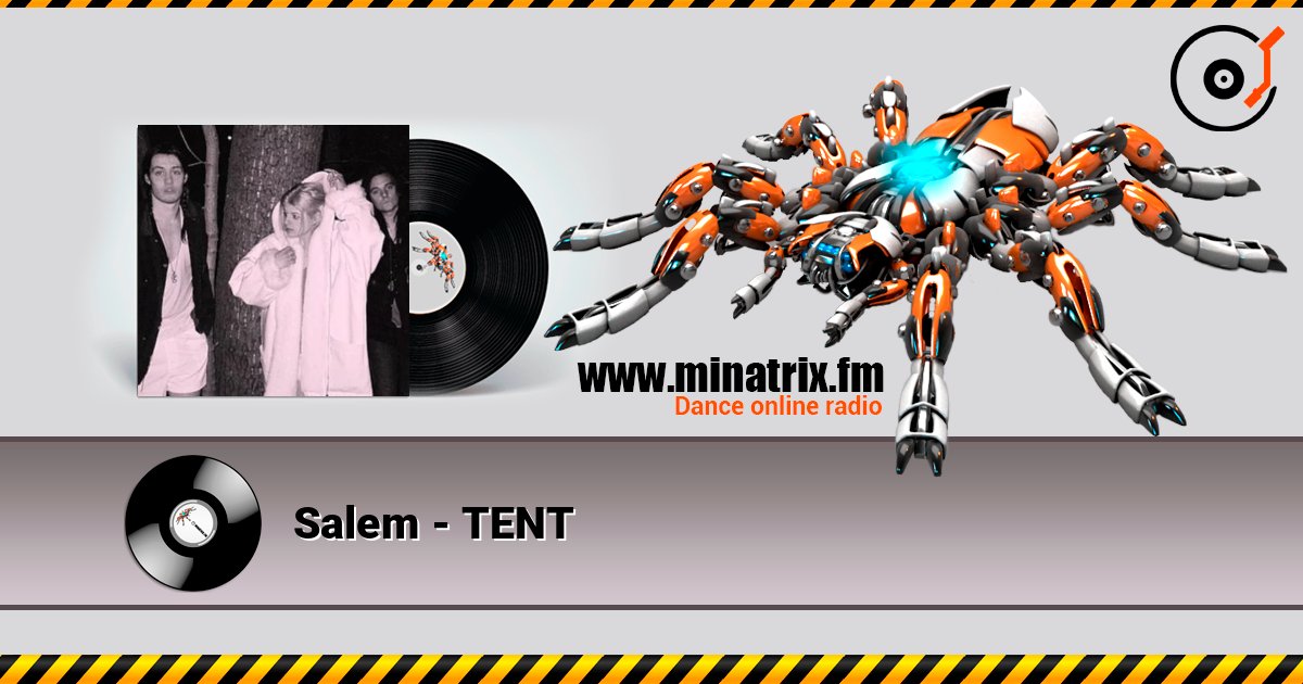 Salem - TENT online in hoher Qualität hören | Minatrix.FM