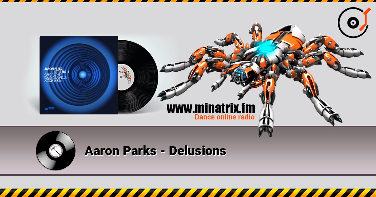 Aaron Parks - Delusions слушать онлайн в высоком качестве | Minatrix.FM