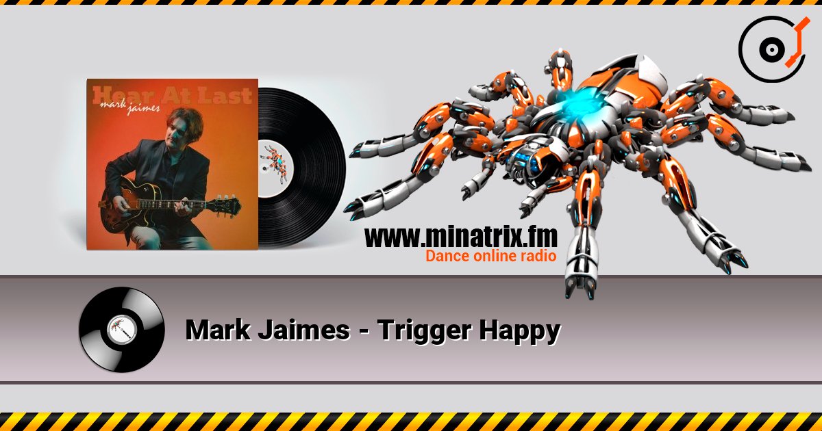 Mark Jaimes - Trigger Happy слушать онлайн в высоком качестве | Minatrix.FM