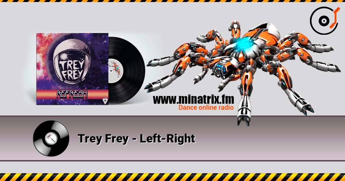 Trey Frey - Left-Right слухати онлайн у високій якості | Minatrix.FM