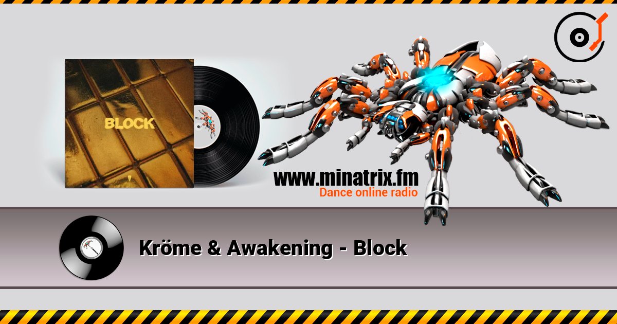 Kröme & Awakening - Block слушать онлайн в высоком качестве | Minatrix.FM
