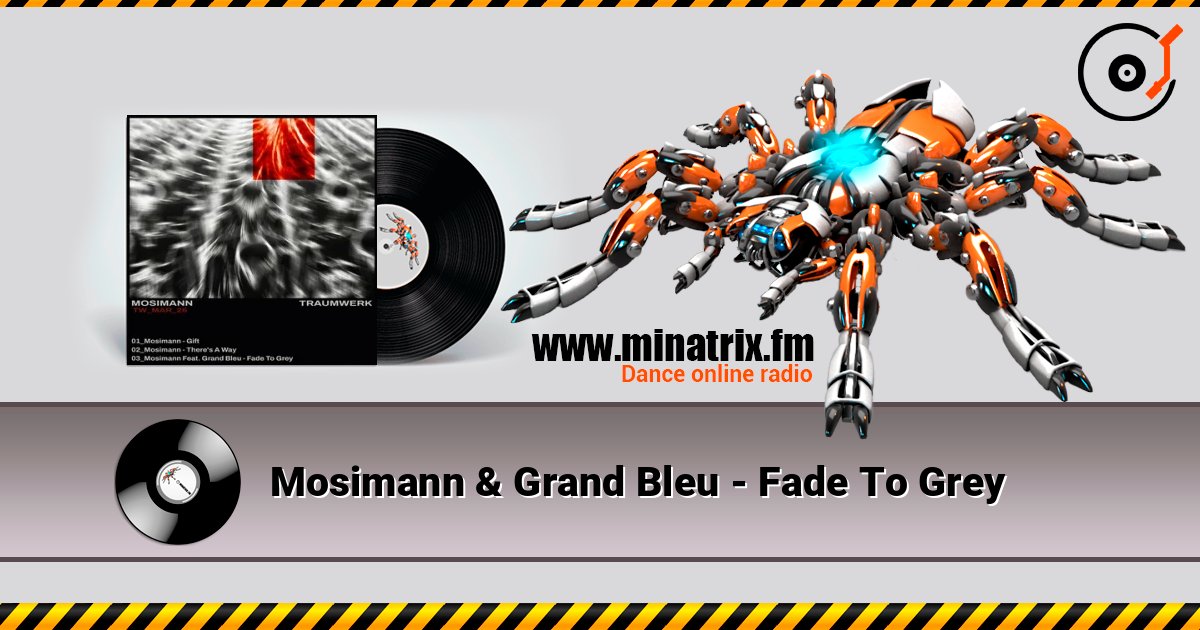 Mosimann & Grand Bleu - Fade To Grey 在线收听高音质 | Minatrix.FM
