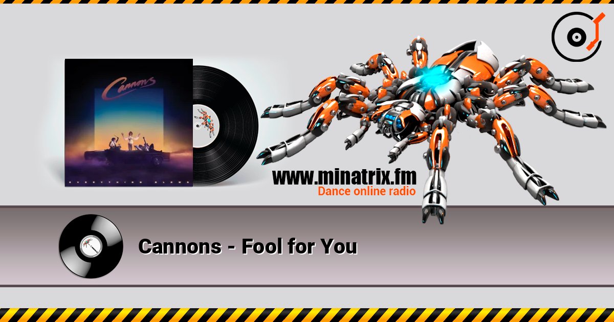 Cannons - Fool for You online in hoher Qualität hören | Minatrix.FM
