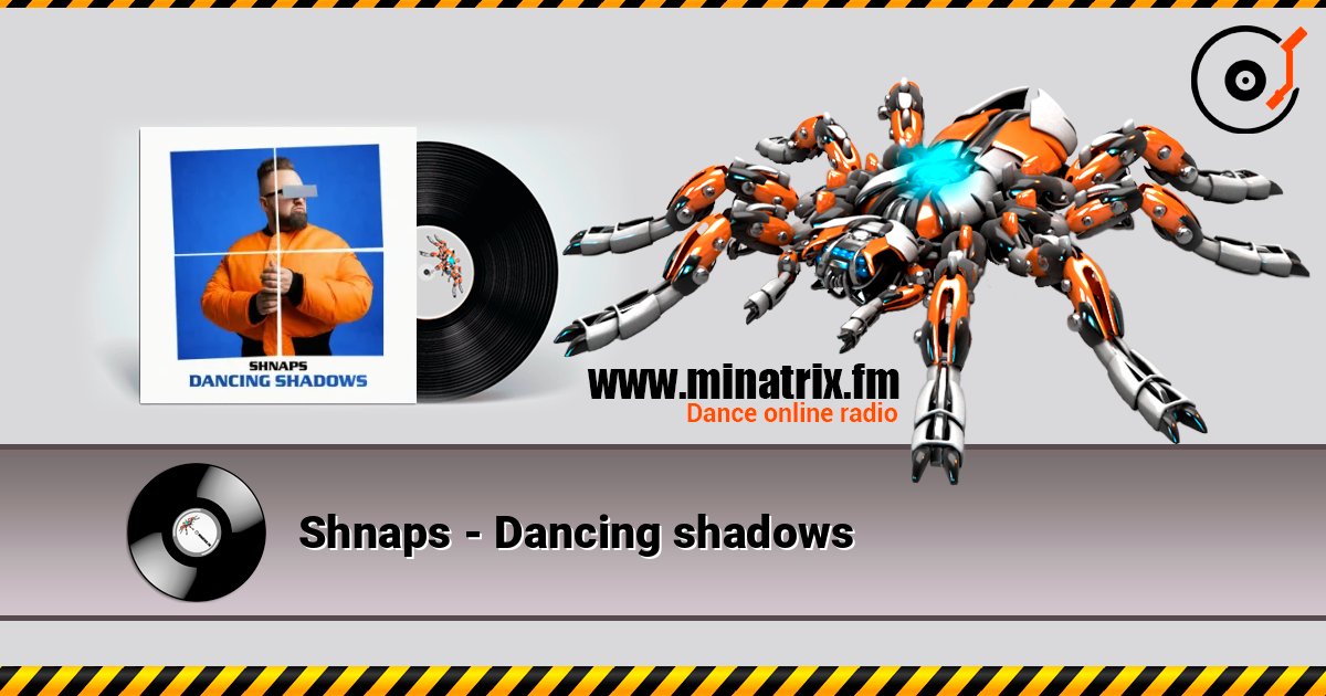 Shnaps - Danсing shadows écouter en ligne en haute qualité | Minatrix.FM