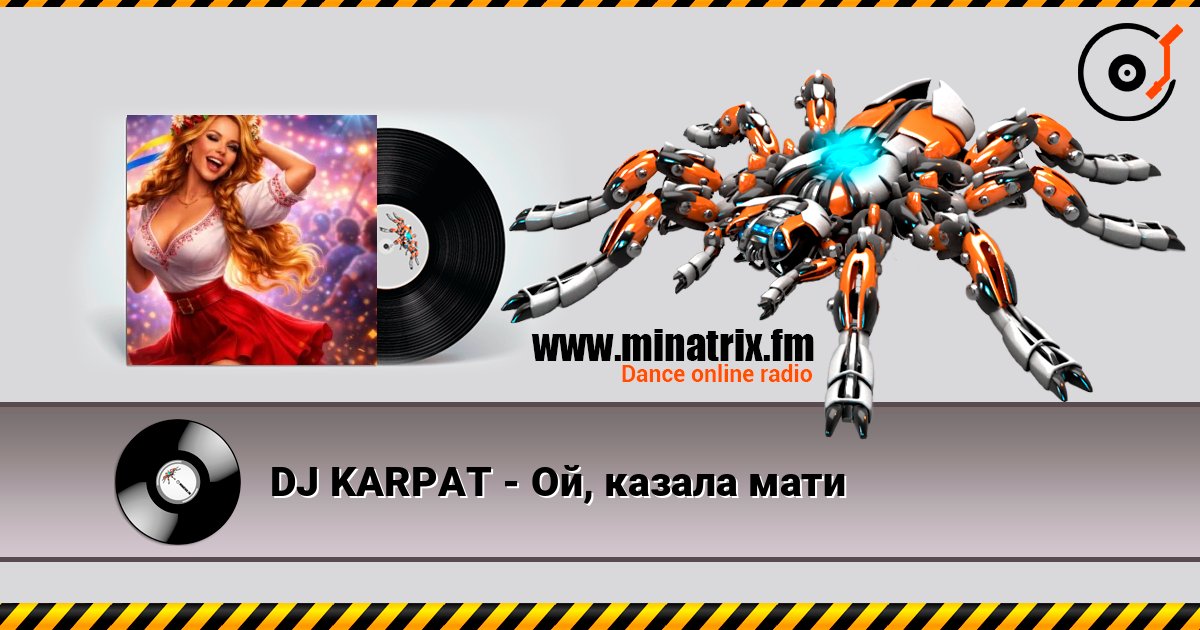 DJ KARPAT - Ой, казала мати écouter en ligne en haute qualité | Minatrix.FM