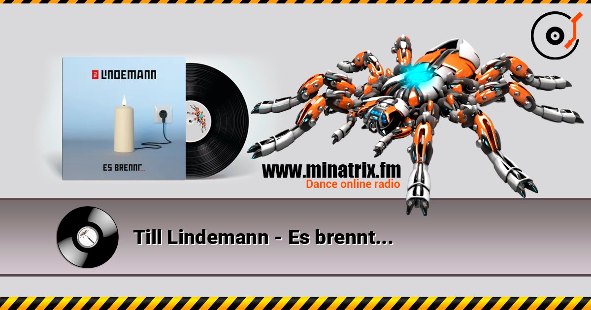 Till Lindemann - Es brennt... 在线收听高音质 | Minatrix.FM
