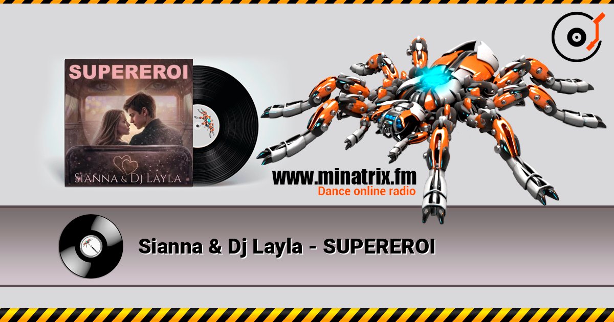 Sianna & Dj Layla - SUPEREROI escuchar en línea en alta calidad | Minatrix.FM