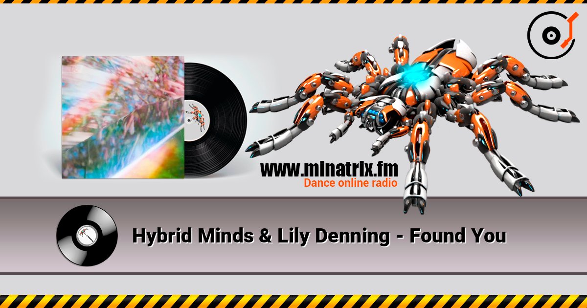 Hybrid Minds & Lily Denning - Found You слухати онлайн у високій якості | Minatrix.FM