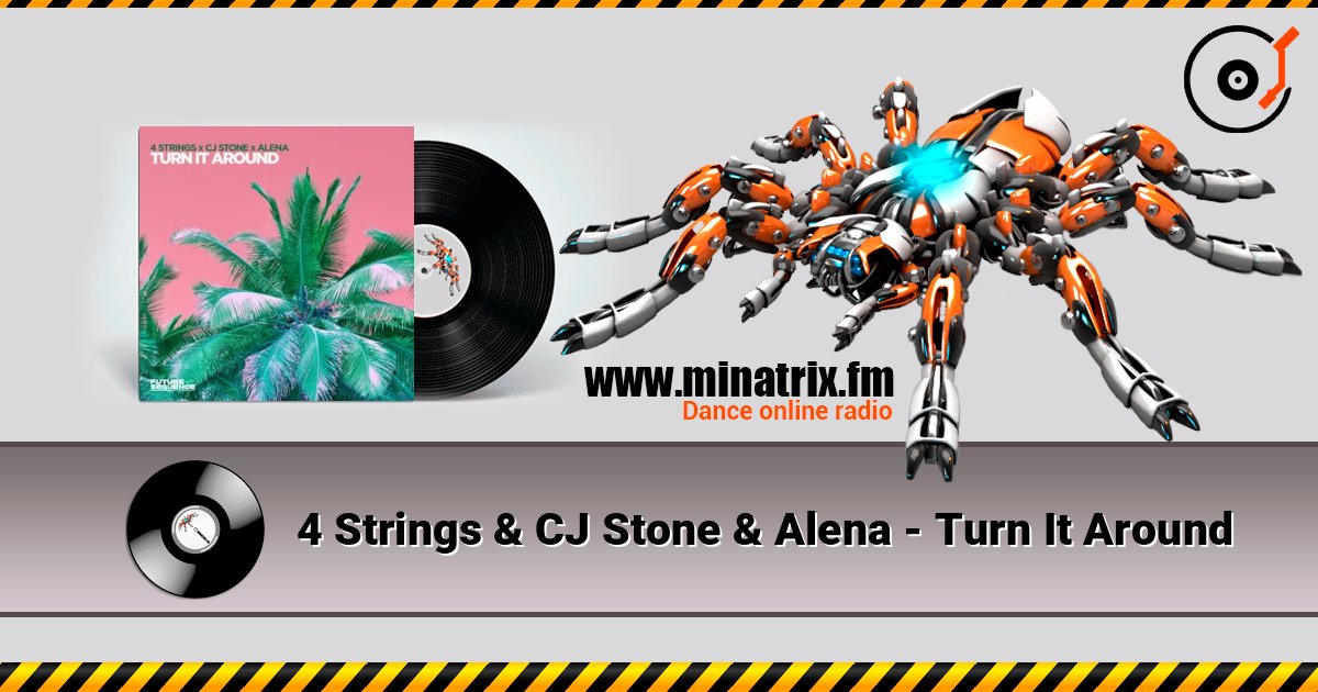 4 Strings & CJ Stone & Alena - Turn It Around слухати онлайн у високій якості | Minatrix.FM