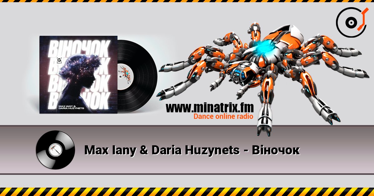 Max Iany & Daria Huzynets - Віночок слушать онлайн в высоком качестве | Minatrix.FM