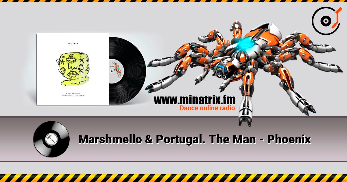 Marshmello & Portugal. The Man - Phoenix слушать онлайн в высоком качестве | Minatrix.FM