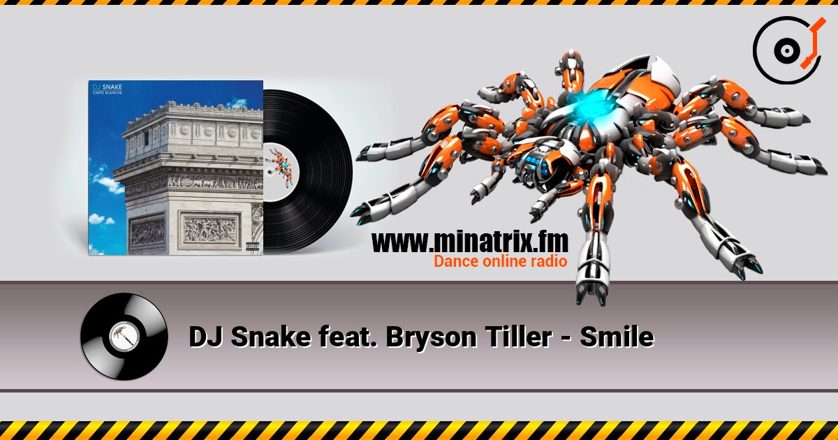 DJ Snake feat. Bryson Tiller - Smile online in hoher Qualität hören | Minatrix.FM