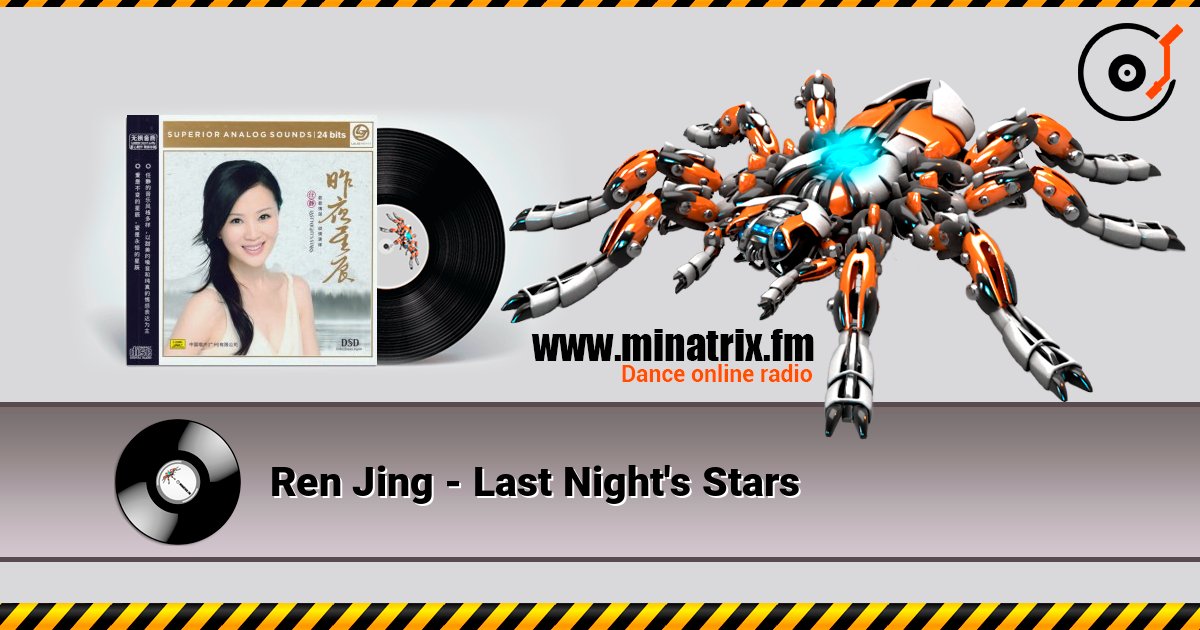 Ren Jing - Last Night's Stars 在线收听高音质 | Minatrix.FM