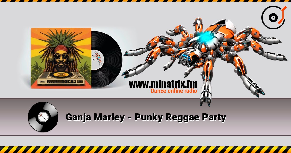 Ganja Marley - Punky Reggae Party слушать онлайн в высоком качестве | Minatrix.FM