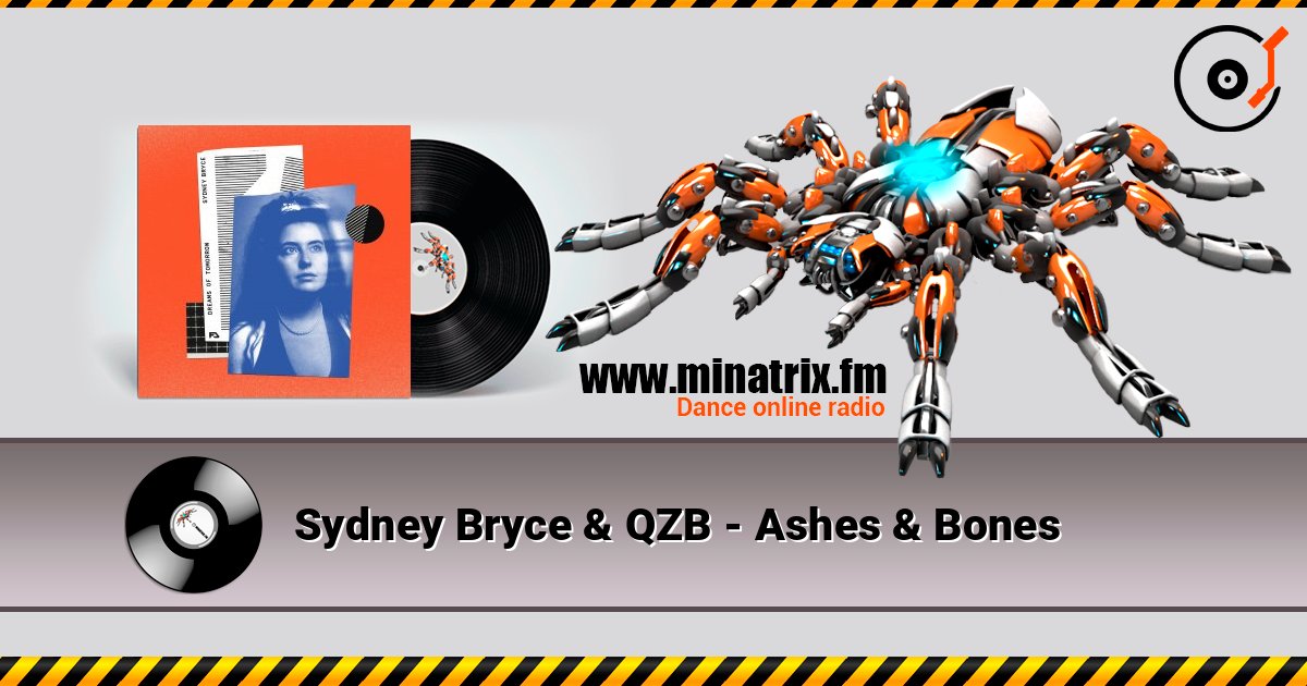 Sydney Bryce & QZB - Ashes & Bones слушать онлайн в высоком качестве | Minatrix.FM