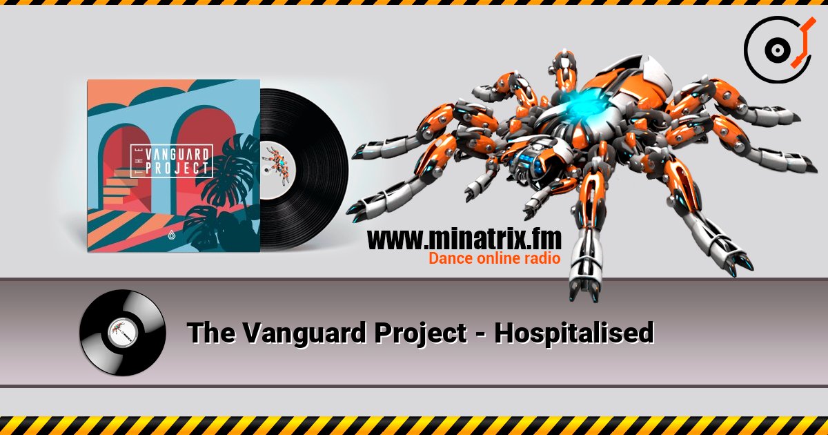 The Vanguard Project - Hospitalised слушать онлайн в высоком качестве | Minatrix.FM