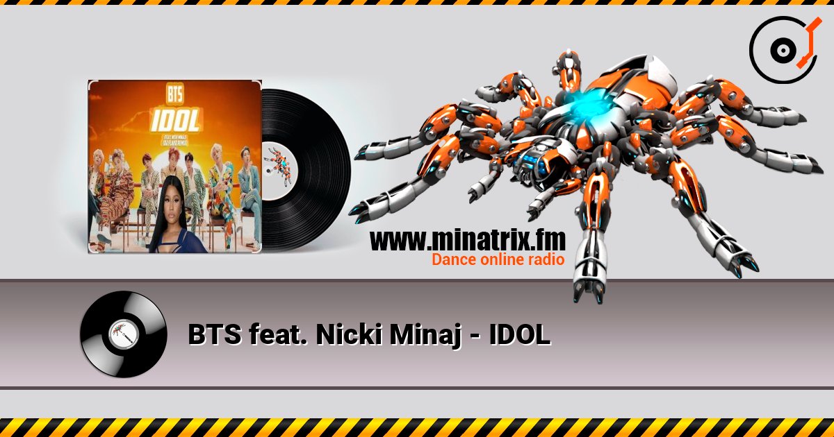 BTS feat. Nicki Minaj - IDOL 在线收听高音质 | Minatrix.FM