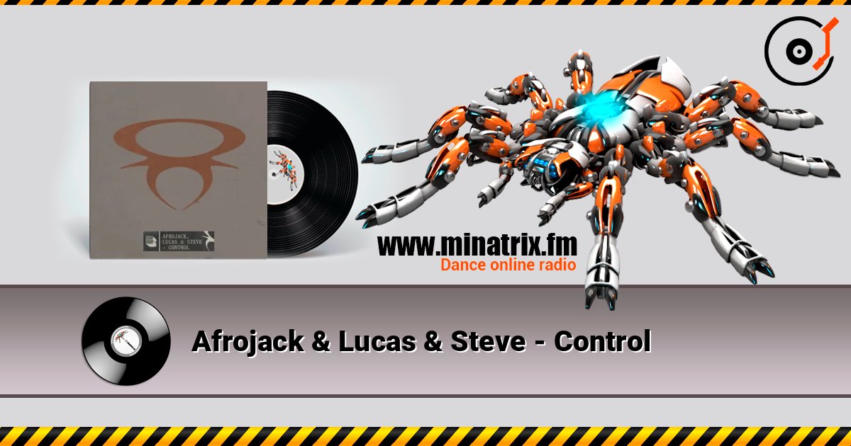 Afrojack & Lucas & Steve - Control escuchar en línea en alta calidad | Minatrix.FM