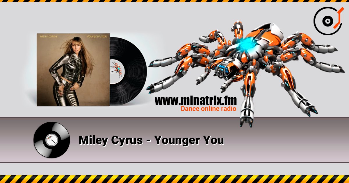 Miley Cyrus - Younger You слушать онлайн в высоком качестве | Minatrix.FM