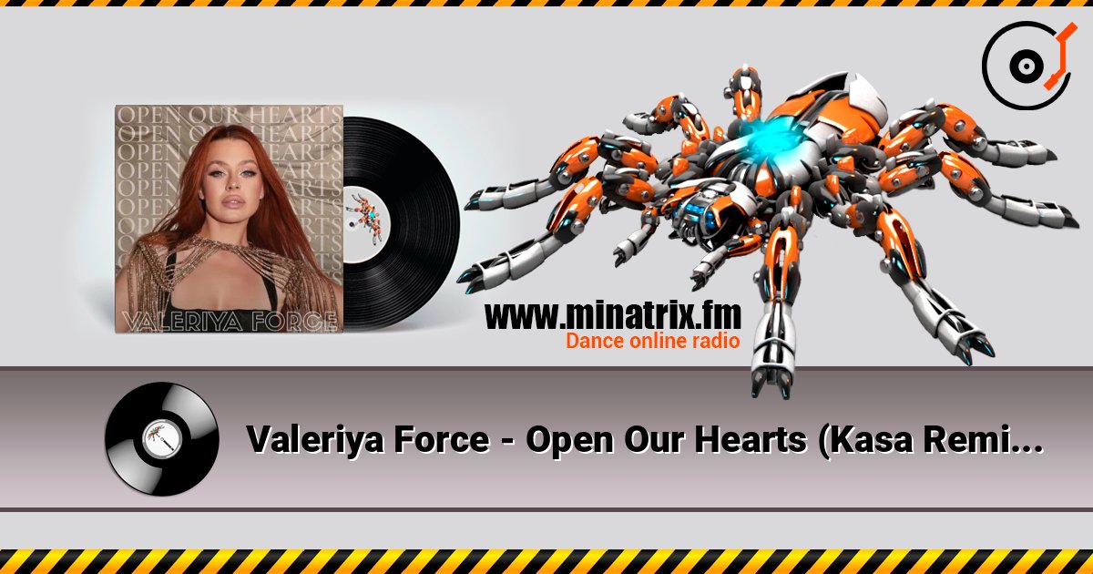 Valeriya Force - Open Our Hearts (Kasa Remixoff remix) listen online in high quality | Minatrix.FM
