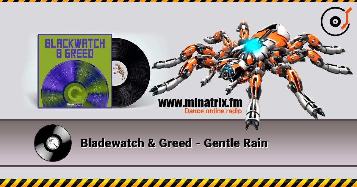 Bladewatch & Greed - Gentle Rain слушать онлайн в высоком качестве | Minatrix.FM
