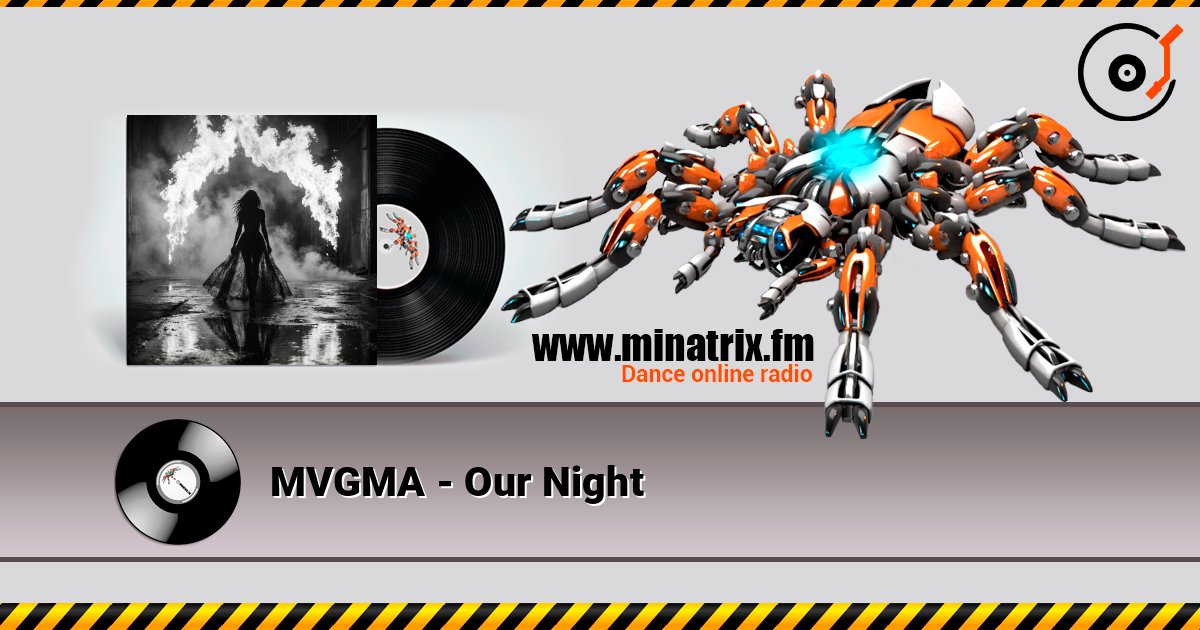 MVGMA - Our Night слушать онлайн в высоком качестве | Minatrix.FM