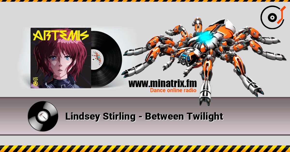 Lindsey Stirling - Between Twilight 在线收听高音质 | Minatrix.FM