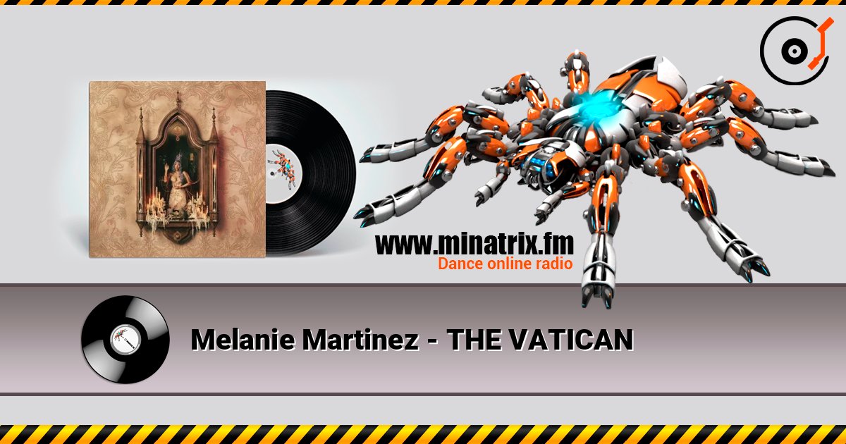 Melanie Martinez - THE VATICAN online in hoher Qualität hören | Minatrix.FM