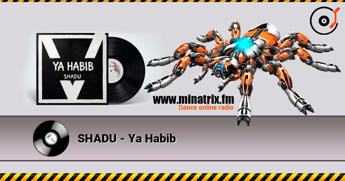 SHADU - Ya Habib online in hoher Qualität hören | Minatrix.FM