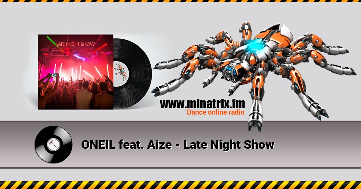ONEIL feat. Aize - Late Night Show ONEIL feat. Aize - Late Night Show скачать бесплатно