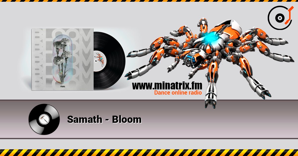 Samath - Bloom escuchar en línea en alta calidad | Minatrix.FM