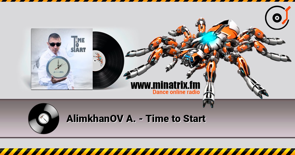 AlimkhanOV A. - Time to Start écouter en ligne en haute qualité | Minatrix.FM