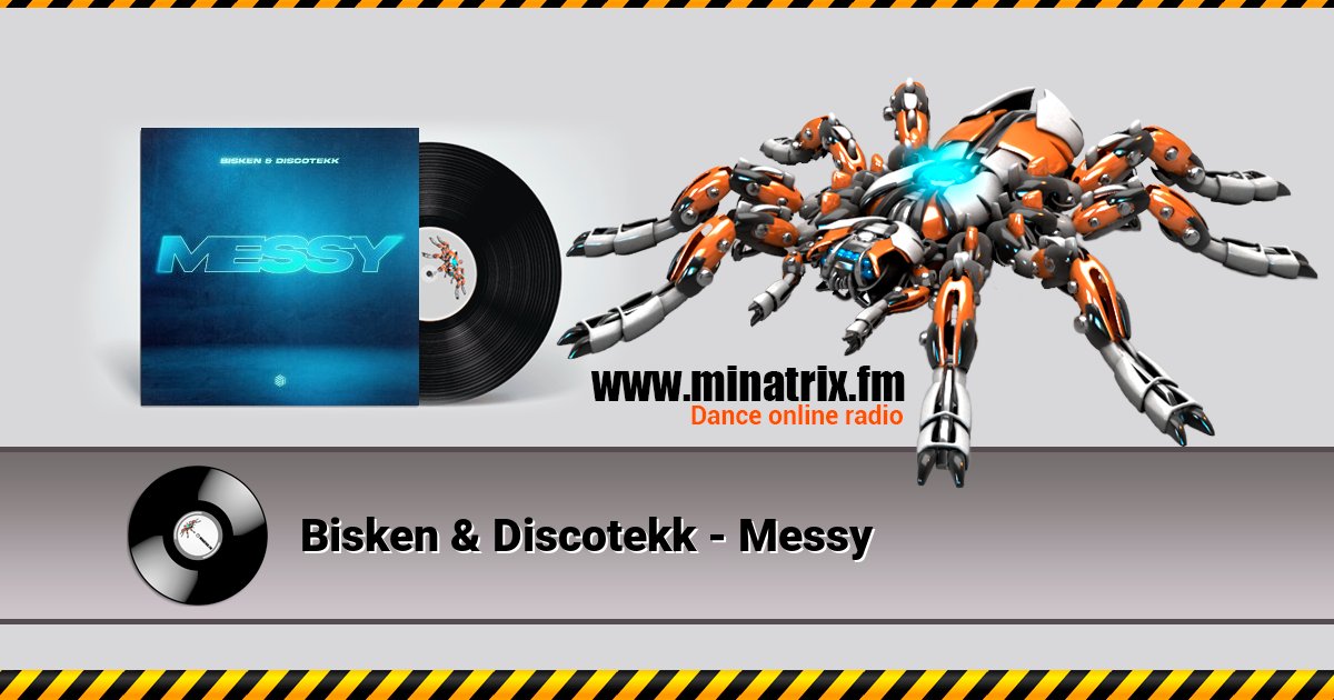 Bisken & Discotekk - Messy Bisken & Discotekk - Messy скачать бесплатно