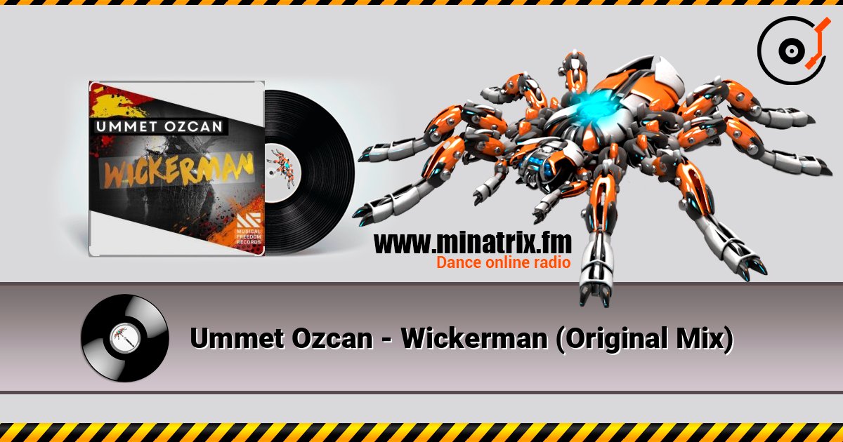 Ummet Ozcan - Wickerman (Original Mix) escuchar en línea en alta calidad | Minatrix.FM