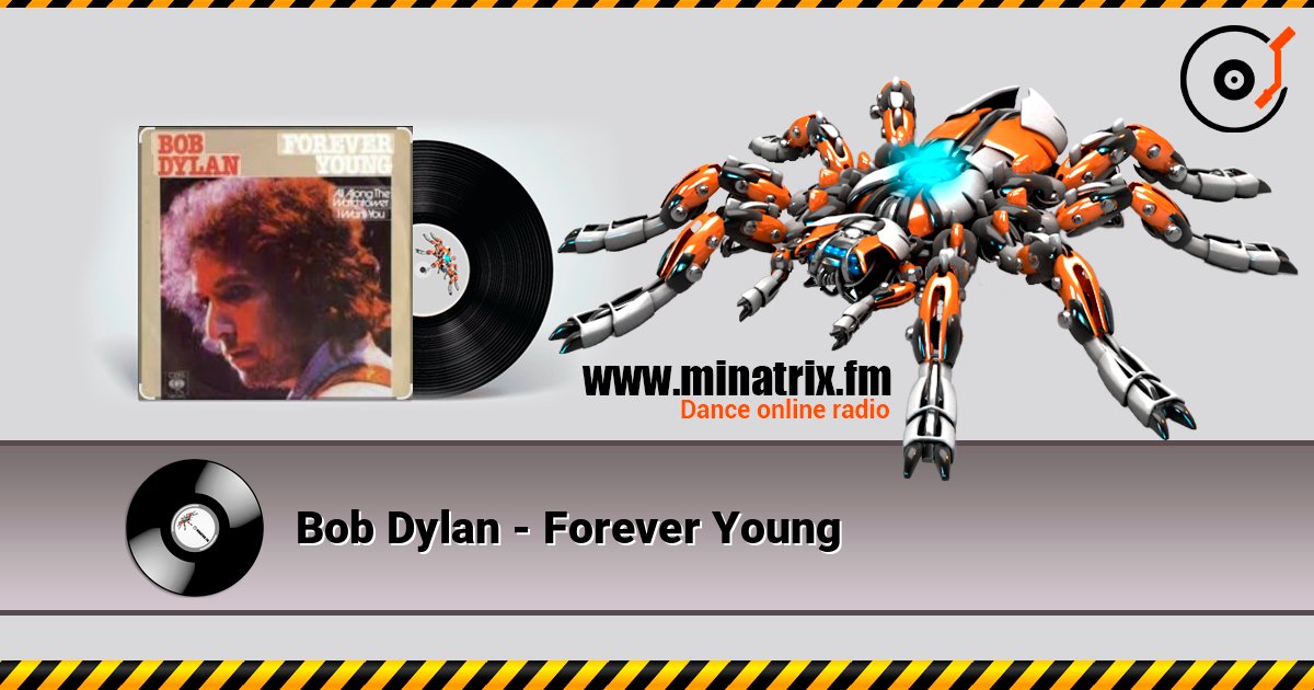 Bob Dylan - Forever Young слушать онлайн в высоком качестве | Minatrix.FM