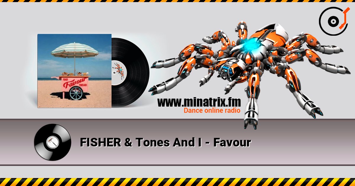 FISHER & Tones And I - Favour écouter en ligne en haute qualité | Minatrix.FM