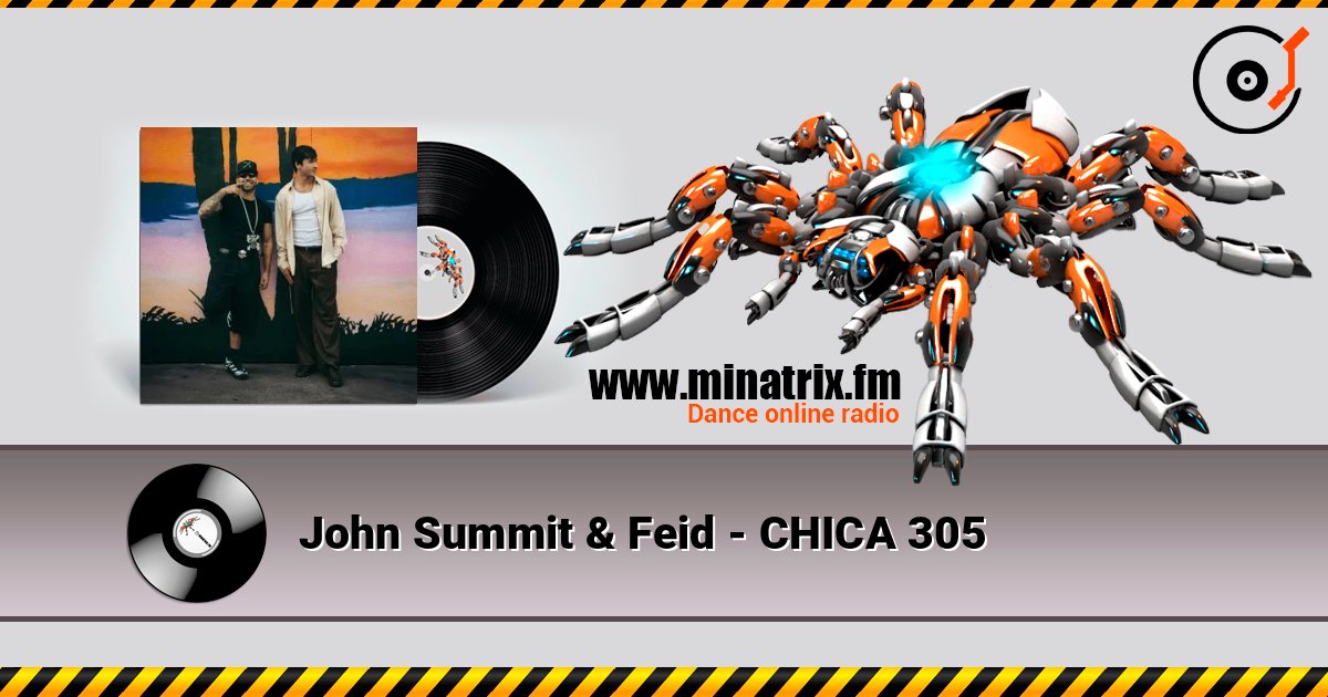 John Summit & Feid - CHICA 305 écouter en ligne en haute qualité | Minatrix.FM