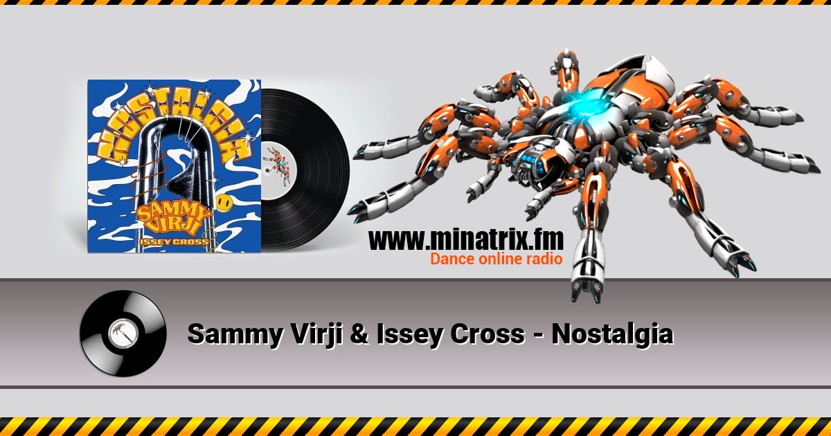 Sammy Virji & Issey Cross - Nostalgia Sammy Virji & Issey Cross - Nostalgia скачать бесплатно
