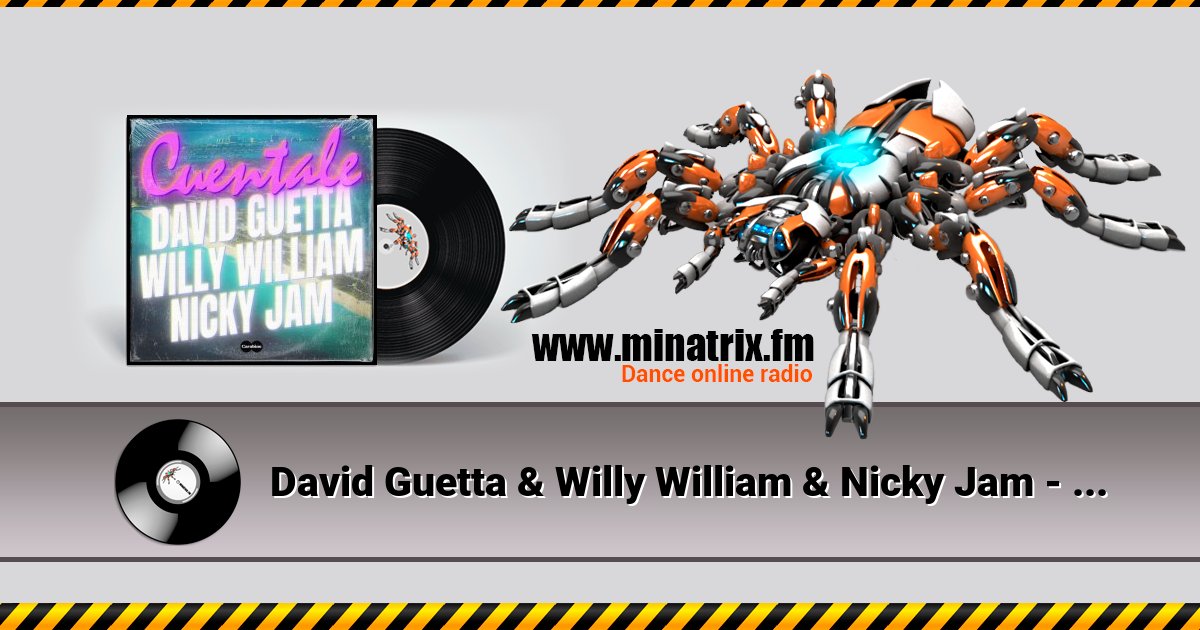 David Guetta & Willy William & Nicky Jam - Cuentale David Guetta & Willy William & Nicky Jam - Cuentale скачать бесплатно