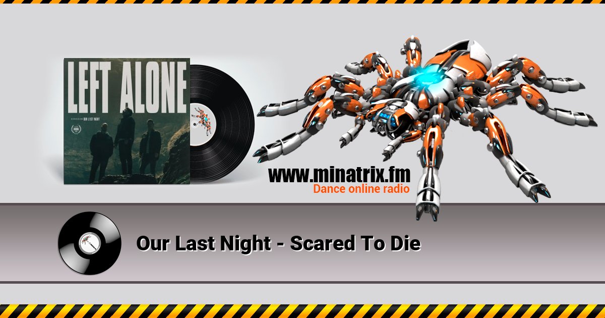 Our Last Night - Scared To Die Our Last Night - Scared To Die скачать бесплатно