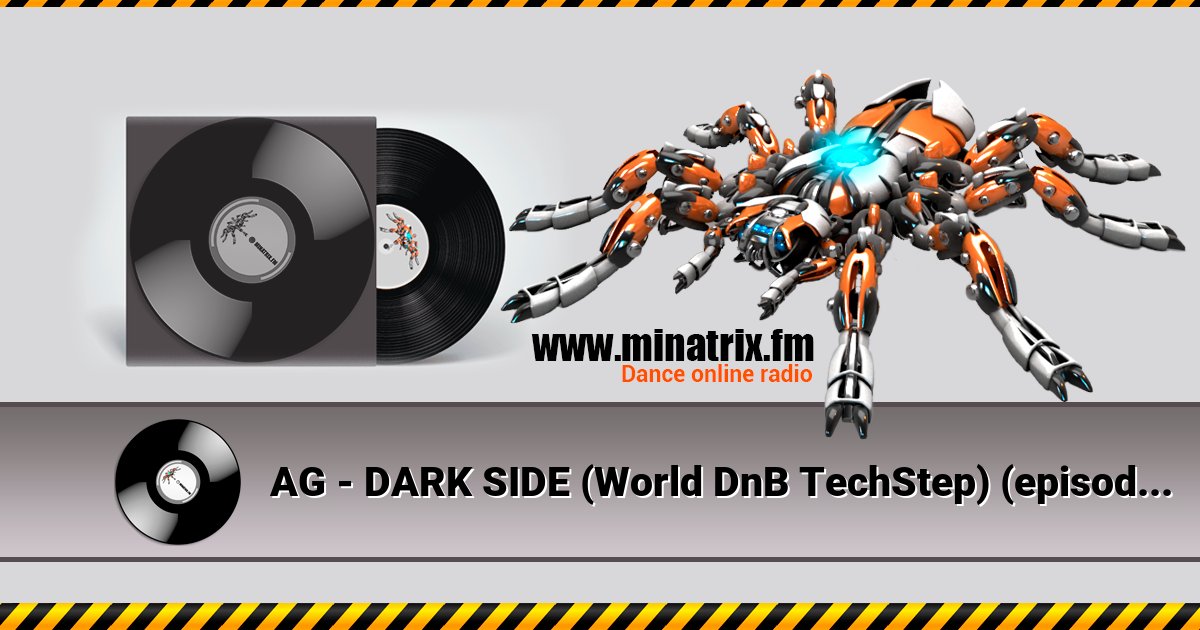 AG - DARK SIDE (World DnB TechStep) (episode 2)  